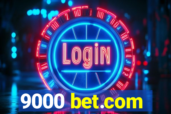 9000 bet.com